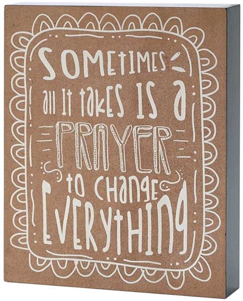Sometimes All It Takes Is A Prayer 8x9 Plaque Prayer Box Quotes