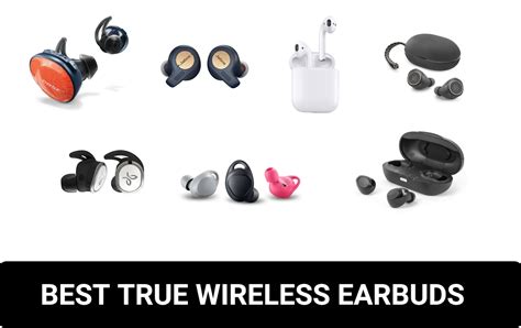 Best True Wireless Earbuds You Can Buy Right Now