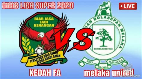 Malaysia super league 2020 speelronde: Kedah FA vs Melaka united ((#LIVE))🔴 05/oktober/2020 | 9PM ...
