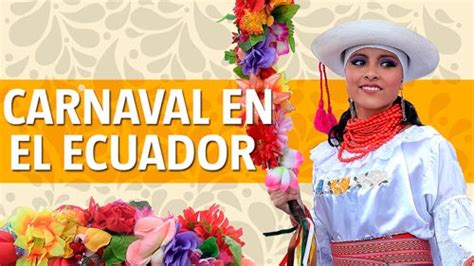 Costumbres Y Tradiciones Del Ecuador Por Regiones Costa Sierra Y