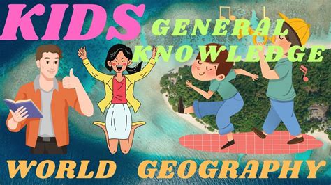 Kids General Knowledge Test World Geography Quiz Test Youtube