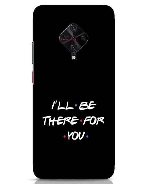 Buy I Will Be There For You Vivo S1 Pro Mobile Cover Online In India At