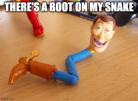 I Am The Snake In My Boot Imgflip