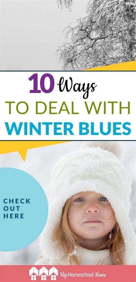 10 Ways To Deal With Winter Blues Hip Homeschool Moms