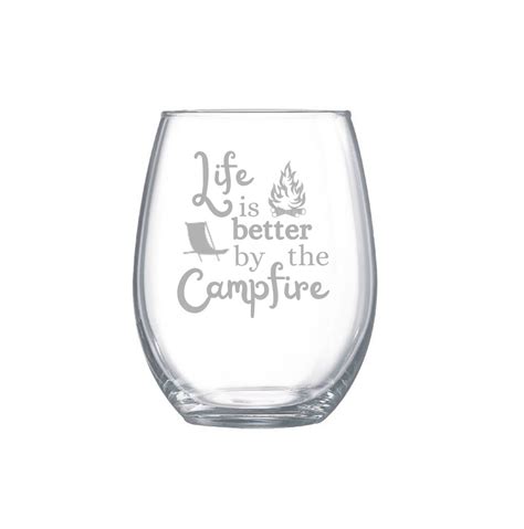 Camping Wine Glass Life Is Better By The Campfire Nature Etsy