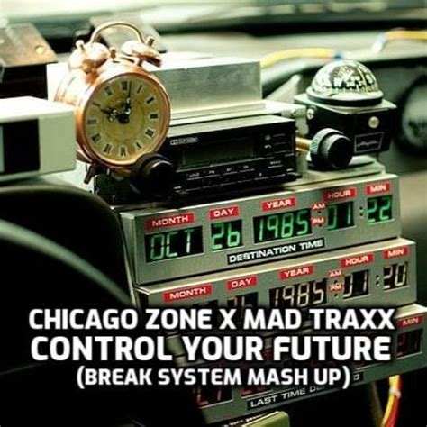 stream chicago zone x mad traxx control your future break system mash up by dj break system