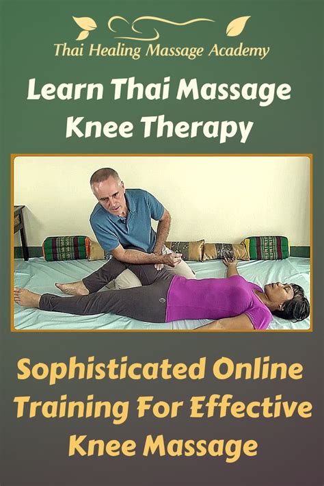 Thai Massage Knee Therapy Online Training Thai Massage Thai Massage