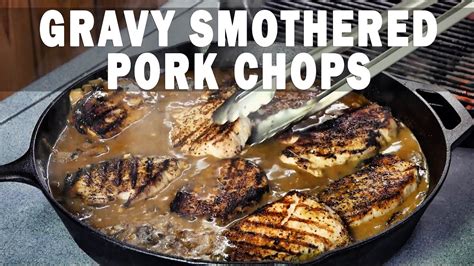 Smothered Pork Chops Recipe Bbq Pit Boys Bbq Teacher Video Tutorials
