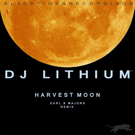 Harvest Moon Earl And Majors Remix Single By Dj Lithium Spotify