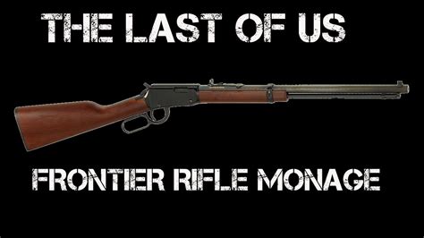 The Last Of Us Remastered Frontier Rifle Montage Youtube