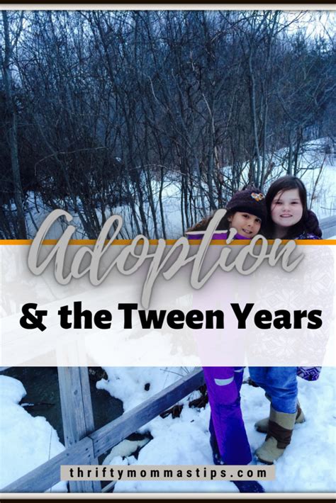 Navigating Adoption And The Tween Years Thrifty Mommas Tips
