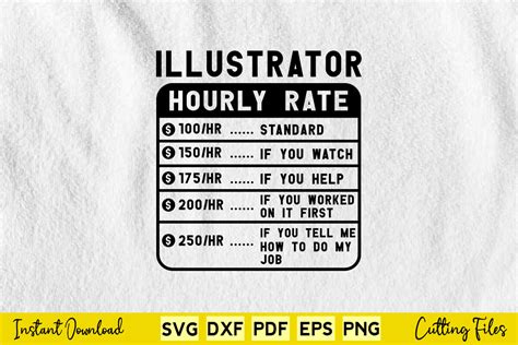 Funny Illustrator Hourly Rate Svg File Graphic By Buytshirtsdesign