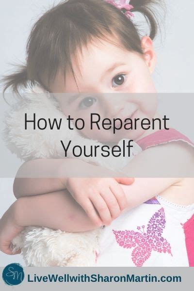 How To Reparent Yourself Live Well With Sharon Martin Social