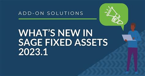 New Functionality Enhancements In Sage Fixed Assets 2023