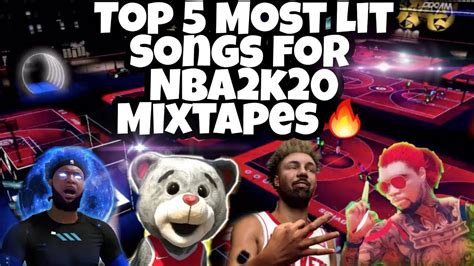 Top 5 Best Songs To Use In Nba 2k20 Mixtapesvideos Youtube