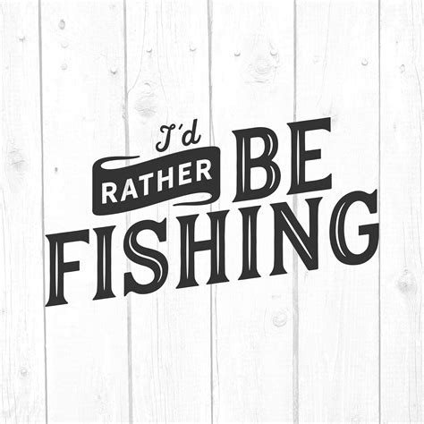 Id Rather Be Fishing Svg Fishing Svg Fishing Tshirt Dad Etsy
