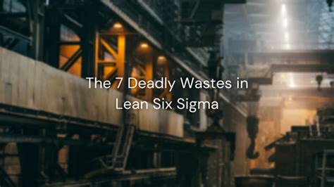 Wastes In Lean Six Sigma