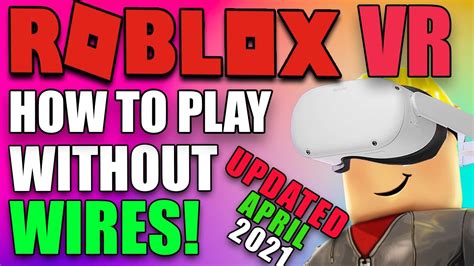 How To Play Roblox Vr On Oculus Quest 2 With No Wires And No Sidequest