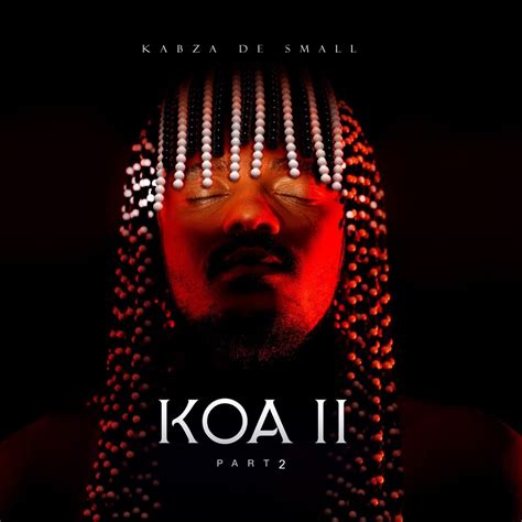 Kabza De Small Koa 2 Album Part 2 Zip And Mp3 Download