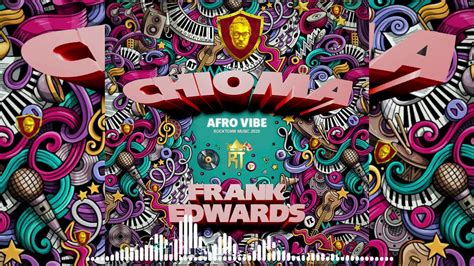 Chioma Afro Audio Frank Edwards Youtube