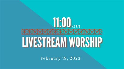 Live Stream Worship 1100 Am February 12 2023 Youtube