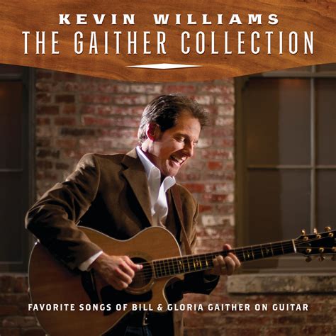 Kevin Williams The Gaither Collection Favorite Songs Of Bill