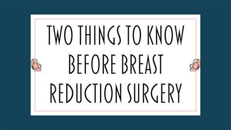 Two Things To Know Before Breast Reduction Surgery
