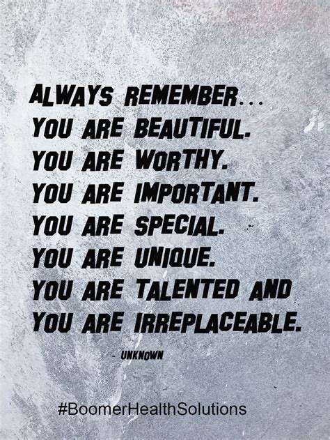 Always Remember You Are Beautiful You Are Worthy You Are Important