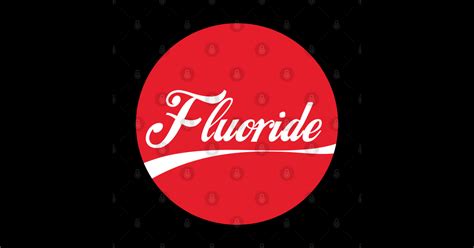 Fluoride Conspiracy Sticker Teepublic