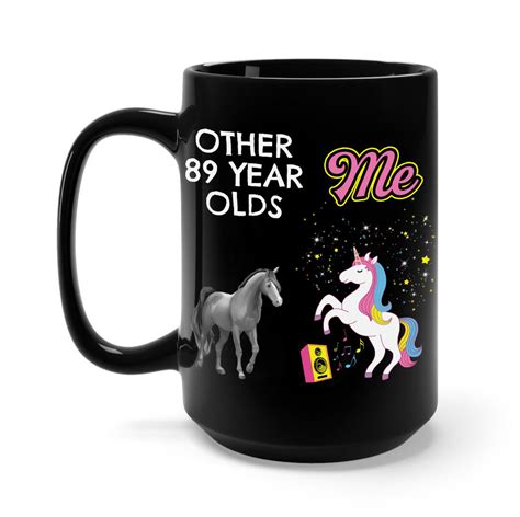 Other 89 Year Olds Mug 89 Birthday Coffee Mug Happy 89th Etsy