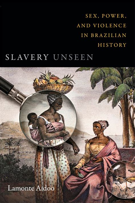 Duke University Press Slavery Unseen Slavery African American