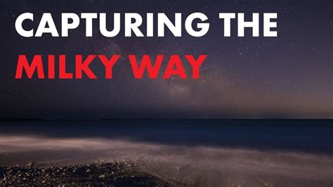 Dslr Astrophotography How To Photograph The Milky Way Bl Quick Tips