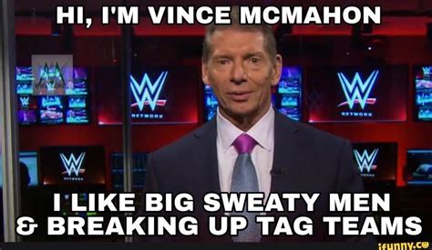 Hi Im Vince Mcmahon I Like Big Sweaty Men 8 Breaking Up Tag Teams