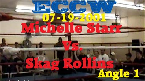 Eccw 071901 Michelle Starr Vs Skag Rollins Angle 1 Youtube