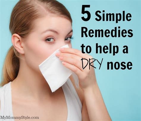 5 Simple Remedies To Help A Dry Nose Dry Nose