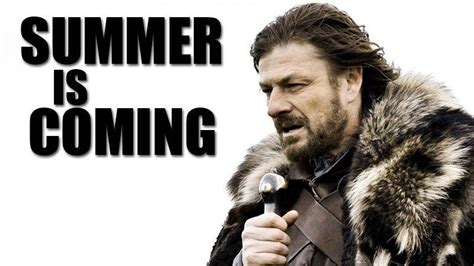 Summer Is Coming Picture Quotes