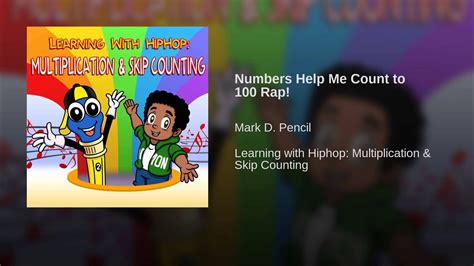 Numbers Help Me Count To 100 Rap Counting To 100 Rap Skip Counting