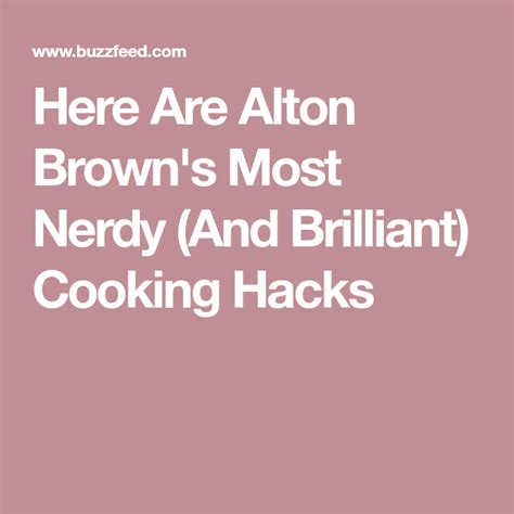 12 Of Alton Browns Most Brilliant Cooking Hacks Cooking Tips Alton