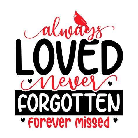 Always Loved Never Forgotten Forever Missed Svg Png Inspire Uplift