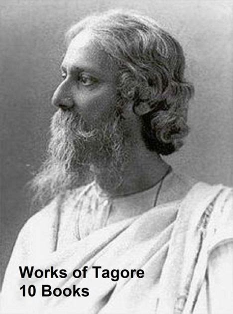 Works Of Rabindranath Tagore 10 Books By Rabindranath Tagore Ebook
