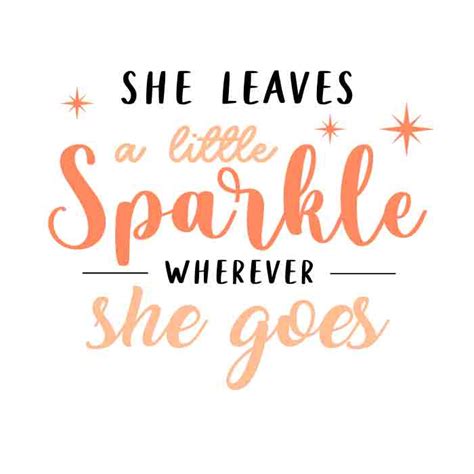 she leaves a little sparkle wherever she goes svg she leaves a little sparkle wherever she goes