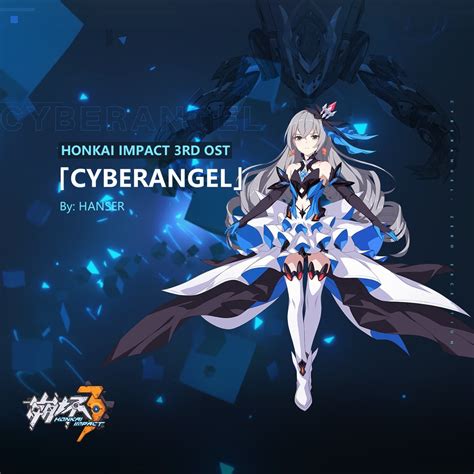 Cyberangel Feat Hanser Honkai Impact 3RD Ost Single Oleh HOYO
