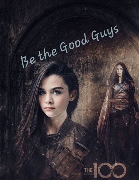 Madi With Octavia~the 100 Clexa Demon The 100 Guys Best Face