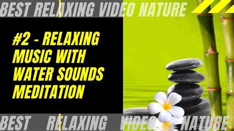 2 Relaxing Music With Water Sounds Meditation 2020 Youtube