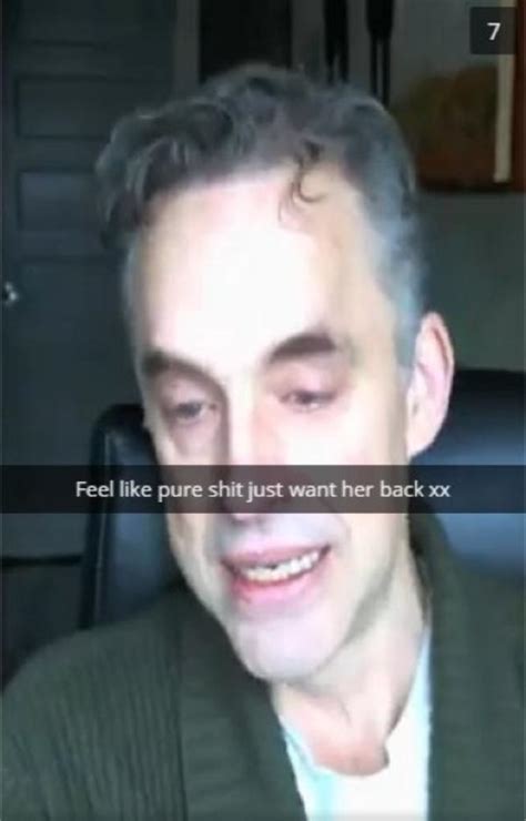 Jordan Peterson Feel Like Pure Shit Just Want Her Back X Know Your Meme