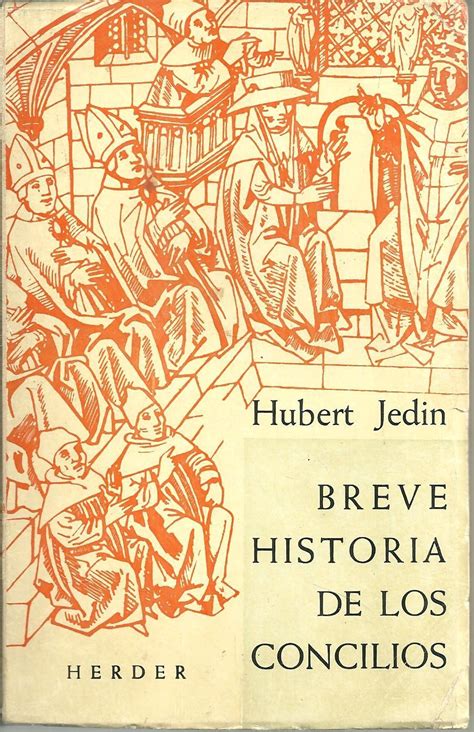 Breve Historia De Los Concilios By Jedin Hubert 1960 Trad A Ros