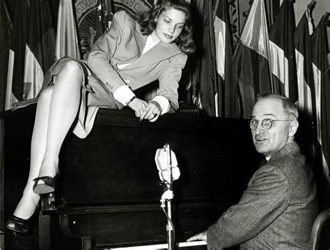 Harry S Truman And Lauren Bacall When A President Gets Star Struck