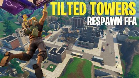 Tilted Towers Respawn Ffa 2290 6860 1945 By Yerkyt Fortnite