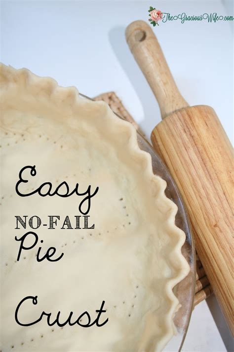 Search For No Fail Pie Crust The Gracious Wife Easy Flaky Pie Crust