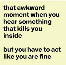 19 Best Awkward Moment Quotes Images On Pinterest Awkward Moment Quotes Awkward Moments And
